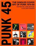 Punk 45: The Singles Cover Art of Punk 1976-80 w sklepie internetowym Ukarola.pl 