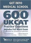 Get into Medical School - 600 UKCAT Practice Questions. Includes Full Mock Exam, comprehensive tips, techniques and explanations. w sklepie internetowym Ukarola.pl 