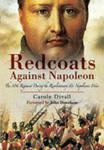 Redcoats Against Napoleon (Hardback) The 30th Regiment During the Revolutionary and Napoleonic Wars w sklepie internetowym Ukarola.pl 