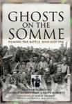 Ghosts on the Somme (Hardback) Filming the Battle, June - July 1916 w sklepie internetowym Ukarola.pl 
