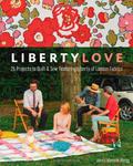 Liberty Love: 25 Projects to Quilt and Sew Featuring Liberty of London Fabrics w sklepie internetowym Ukarola.pl 