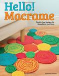 Hello! Macrame: Totally Cute Designs for Home Decor and More (Design Originals) w sklepie internetowym Ukarola.pl 