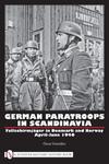 German Paratroops in Scandinavia: Fallschirmjäger in Denmark and Norway April-June 1940 Óscar González w sklepie internetowym Ukarola.pl 