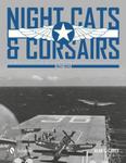Night Cats and Corsairs: The Operational History of Grumman and Vought Night Fighter Aircraft, 1942-1953 w sklepie internetowym Ukarola.pl 