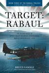 Target: Rabaul: The Allied Siege of Japan's Most Infamous Stronghold, March 1943 - August 1945 (Rabaul Trilogy) w sklepie internetowym Ukarola.pl 