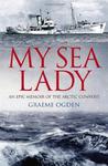 My Sea Lady: An Epic Memoir of the Arctic Convoys w sklepie internetowym Ukarola.pl 