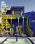 In the Temple of the Self: The Artist's Residence as a Total Work of Art: Europe and America 1800-1948 w sklepie internetowym Ukarola.pl 