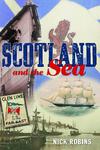 Scotland and the Sea: The Scottish Dimension in Maritime History Nick Robins w sklepie internetowym Ukarola.pl 