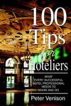 100 Tips for Hoteliers: What Every Successful Hotel Professional Needs to Know and Do w sklepie internetowym Ukarola.pl 