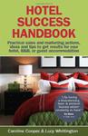 Hotel Success Handbook - Practical Sales and Marketing ideas, actions, and tips to get results for your small hotel, B&B, or guest accommodation w sklepie internetowym Ukarola.pl 