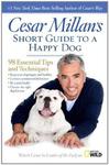 Cesar Millan's Short Guide to a Happy Dog: 98 Essential Tips and Techniques w sklepie internetowym Ukarola.pl 