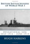 British Battlecruisers of World War 1: Operational Log July 1914 - June 1915 (British Battlecruisers of World War One) w sklepie internetowym Ukarola.pl 