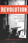 Revolution: A Photographic History of Revolutionary Ireland 1913-1923 w sklepie internetowym Ukarola.pl 