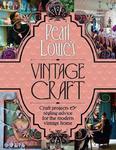 Pearl Lowe's Vintage Craft: 50 Craft Projects and Home Styling Advice w sklepie internetowym Ukarola.pl 