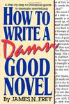 How to Write a Damn Good Novel: A Step-By-Step No Nonsense Guide to Dramatic Storytelling w sklepie internetowym Ukarola.pl 