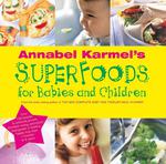 Annabel Karmel's Superfoods for Babies and Children w sklepie internetowym Ukarola.pl 