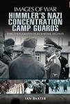 Himmler's Nazi Concentration Camp Guards (Images of War) w sklepie internetowym Ukarola.pl 