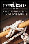 The Useful Knots Book: How to Tie the 25+ Most Practical Rope Knots (Escape, Evasion, and Survival) w sklepie internetowym Ukarola.pl 
