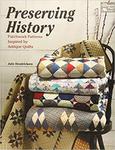 Preserving History: Patchwork Patterns Inspired by Antique Quilts (That Patchwork Place) w sklepie internetowym Ukarola.pl 