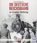 Die Deutsche Reichsbahn im Zweiten Weltkrieg: 1939 bis 1945 w sklepie internetowym Ukarola.pl 