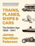 Trains, Planes, Ships and Cars: The Golden Age 1900-1941 w sklepie internetowym Ukarola.pl 