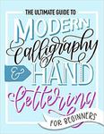 The Ultimate Guide to Modern Calligraphy & Hand Lettering for Beginners: Learn to Letter: A Hand Lettering Workbook with Tips, Techniques, Practice Pa w sklepie internetowym Ukarola.pl 