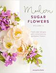 Modern Sugar Flowers Volume 2: Fresh cake designs with comtemporary gumpaste flowers w sklepie internetowym Ukarola.pl 