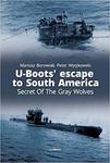 U-Boots' escape to South America Secret Of The Gray Wolves (Connoisseur's Books) w sklepie internetowym Ukarola.pl 