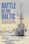 Battle in the Baltic: The Royal Navy and the Fight to Save Estonia and Latvia, 1918-1920 w sklepie internetowym Ukarola.pl 