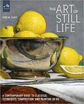 The Art of Still Life: A Contemporary Guide to Classical Techniques, Composition, Drawing, and Painting in Oil w sklepie internetowym Ukarola.pl 