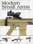 Modern Small Arms: 300 of the World's Greatest Small Arms w sklepie internetowym Ukarola.pl 