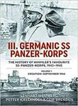 III Germanic SS Panzer-Korps: The History of Himmler's Favourite SS-Panzer-Korps, 1943-1945. Volume 1: Creation-September 1944 w sklepie internetowym Ukarola.pl 