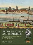 Between Scylla and Charybdis: The Army of Elector Frederick August II of Saxony, 1733-1763. Volume I: Staff and Cavalry (From Reason to Revolution): . w sklepie internetowym Ukarola.pl 