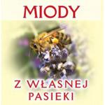Ulotka informacyjna MIODY Z WŁASNEJ PASIEKI 20szt w sklepie internetowym Pszczelnictwo.com.pl