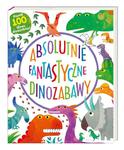 Książka Absolutnie fantastyczne dinozabawy Nasza księgarnia w sklepie internetowym gebe.com.pl