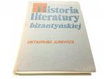 HISTORIA LITERATURY BIZANTYJSKIEJ - O. Jurewicz w sklepie internetowym staradobraksiazka.pl