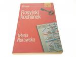 ROSYJSKI KOCHANEK - Maria Nurowska 2004 w sklepie internetowym staradobraksiazka.pl