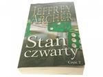 STAN CZWARTY CZĘŚĆ 2 - Jeffrey Archer 2015 w sklepie internetowym staradobraksiazka.pl