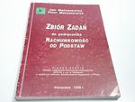 ZBIÓR ZADAŃ DO PODRĘCZNIKA RACHUNKOWOŚĆ OD PODSTAW w sklepie internetowym staradobraksiazka.pl