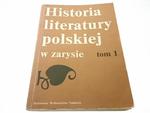 HISTORIA LITERATURY POLSKIEJ W ZARYSIE TOM 1 1988 w sklepie internetowym staradobraksiazka.pl