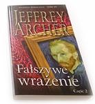 FAŁSZYWE WRAŻENIE CZĘŚĆ 2 - Jeffrey Archer w sklepie internetowym staradobraksiazka.pl