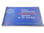 ATLAS PRZEMIAN POLITYCZNYCH ŚWIATA W XX WIEKU 1970 w sklepie internetowym staradobraksiazka.pl