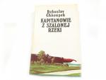 KAPITANOWIE Z SZALONEJ RZEKI - B. Chńoupek 1980 w sklepie internetowym staradobraksiazka.pl