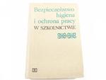 BEZPIECZEŃSTWO HIGIENA I OCHRONA PRACY W SZKOLNICTWIE w sklepie internetowym staradobraksiazka.pl