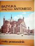 BAZYLIKA ŚWIĘTEGO ANTONIEGO. MAŁY PRZEWODNIK w sklepie internetowym staradobraksiazka.pl