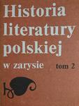 HISTORIA LITERATURY POLSKIEJ W ZARYSIE TOM 2 1989 w sklepie internetowym staradobraksiazka.pl