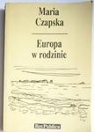 EUROPA W RODZINIE - Maria Czapska 1989 w sklepie internetowym staradobraksiazka.pl