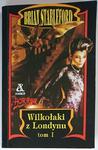 WILKOŁAKI Z LONDYNU TOM I - Brian Stableford 1993 w sklepie internetowym staradobraksiazka.pl