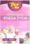 NAUCZYCIELSKA KSIĘGA ŻYCIA. KLASA I SEMESTR 1 2009 w sklepie internetowym staradobraksiazka.pl