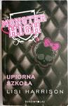 MONSTER HIGH. UPIORNA SZKOŁA - Lisi Harrison 2011 w sklepie internetowym staradobraksiazka.pl